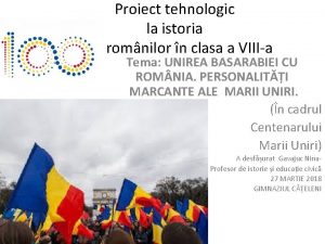 Proiect tehnologic la istoria romnilor n clasa a