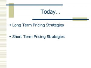 Short term pricing strategies