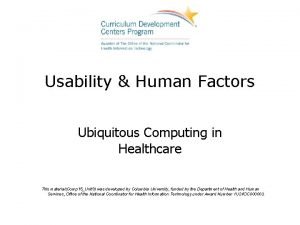 Usability Human Factors Ubiquitous Computing in Healthcare This