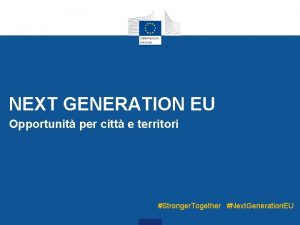 NEXT GENERATION EU Opportunit per citt e territori