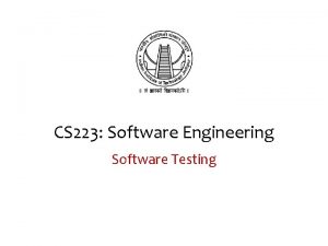 CS 223 Software Engineering Software Testing Dynamic Unit