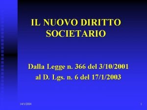 IL NUOVO DIRITTO SOCIETARIO Dalla Legge n 366