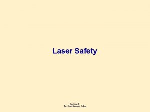 Laser Safety Judy Donnelly Three Rivers Community College