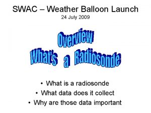 SWAC Weather Balloon Launch 24 July 2009 What