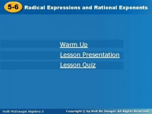 5 6 Radical Expressions and Rational Exponents Warm