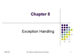 Chapter 8 Exception Handling 20201122 The college of