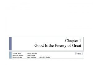 Chapter 1 Good Is the Enemy of Great