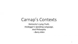 Carnaps Contexts Nietzsches Lying Truth Heideggers Speaking Language