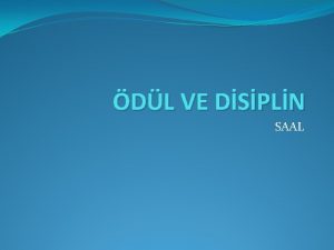 DL VE DSPLN SAAL Disiplin hedefler ve var