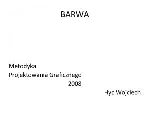 BARWA Metodyka Projektowania Graficznego 2008 Hyc Wojciech BARWA