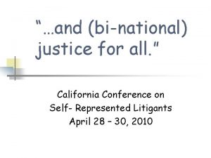 and binational justice for all California Conference on