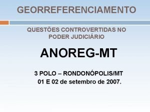 GEORREFERENCIAMENTO QUESTES CONTROVERTIDAS NO PODER JUDICIRIO ANOREGMT 3