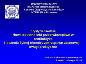 Uniwersytet Medyczny im Karola Marcinkowskiego Centrum DiagnostycznoLecznicze INTERLAB