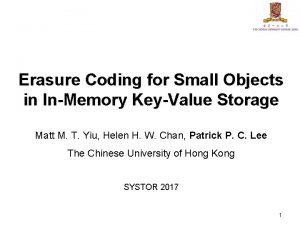 Erasure Coding for Small Objects in InMemory KeyValue