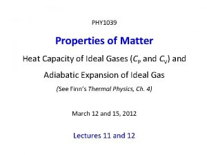 PHY 1039 Properties of Matter Heat Capacity of