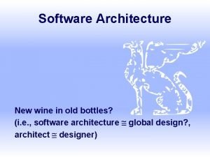 Software Architecture New wine in old bottles i