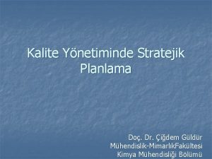 Kalite Ynetiminde Stratejik Planlama Do Dr idem Gldr