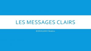 LES MESSAGES CLAIRS BORDAGARAY Batrice QUESTCE QUUN MESSAGE