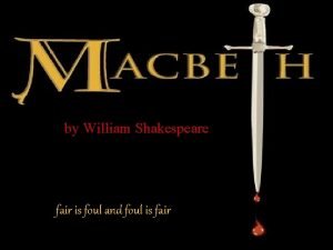 Examples of fair is foul and foul is fair in macbeth