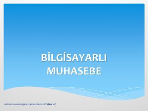 BLGSAYARLI MUHASEBE HAZIRLAYAN ADEM ANLI MESLEK DERSLER retmeni