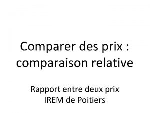 Comparer des prix comparaison relative Rapport entre deux