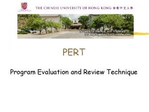 PERT Program Evaluation and Review Technique Estimation of