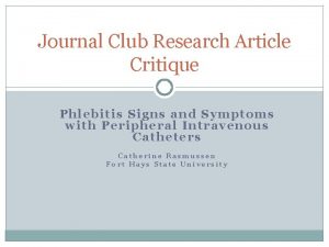 Journal Club Research Article Critique Phlebitis Signs and