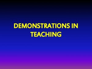 DEMONSTRATIONS IN TEACHING Relation characterized by harmony Conspicuous