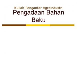 Pengadaan bahan baku adalah Pengadaan bahan baku adalah