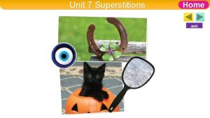 Unit 7 Superstitions Home exit Unit 7 Superstitions