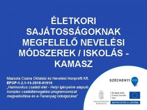 LETKORI SAJTOSSGOKNAK MEGFELEL NEVELSI MDSZEREK ISKOLS KAMASZ Mazsola