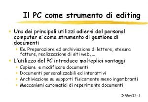 Il PC come strumento di editing Uno dei