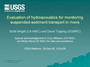 Evaluation of hydroacoustics for monitoring suspendedsediment transport in