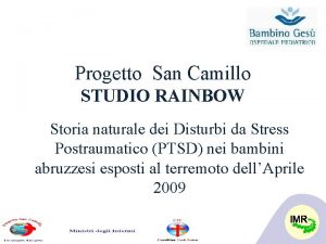 Progetto San Camillo STUDIO RAINBOW Storia naturale dei
