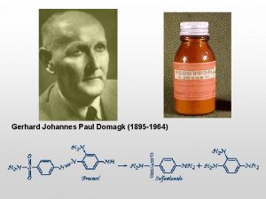 Gerhard Johannes Paul Domagk 1895 1964 BIOSINTESI DELLACIDO