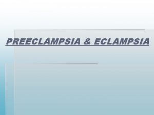 Complications of eclampsia