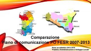 Comparazione Piano di comunicazione PO FESR 2007 2013