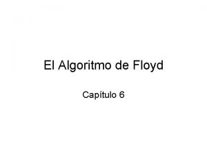 El Algoritmo de Floyd Captulo 6 Grafos con