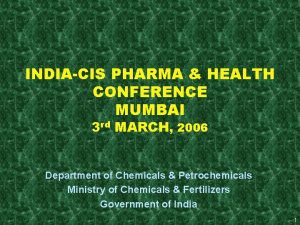 INDIACIS PHARMA HEALTH CONFERENCE MUMBAI 3 rd MARCH