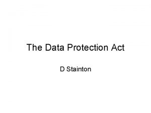 The Data Protection Act D Stainton Summary Data