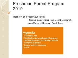 Freshman Parent Program 2019 Radnor High School Counselors