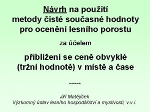 Nvrh na pouit metody ist souasn hodnoty pro