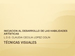 INICIACION AL DESARROLLO DE LAS HABILIDADES ARTSTICAS L