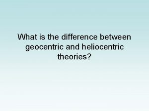 Geo vs heliocentric