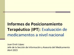 Informes de Posicionamiento Teraputico IPT Evaluacin de medicamentos