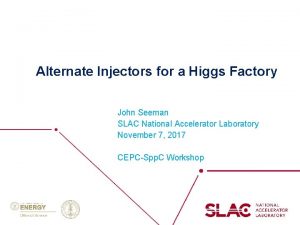 Alternate Injectors for a Higgs Factory John Seeman