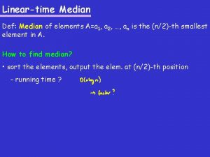 Find median in linear time