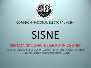 COMISION NACIONAL ELECTORAL CEN SISNE SISTEMA NACIONAL DE