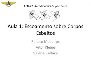 AED27 Aerodinmica Supersnica Aula 1 Escoamento sobre Corpos