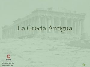 La Grecia Antigua Produccin Junio 2006 Revisin Marzo